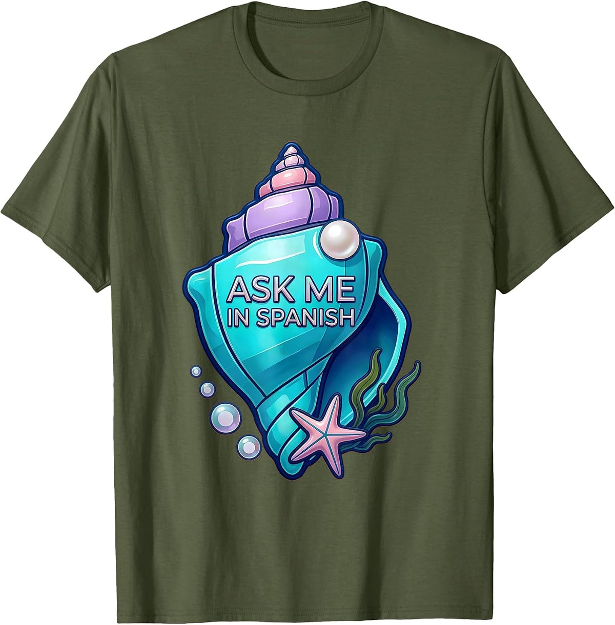 Ask Me In Spanish Language Teacher Design T-Shirt - Olive Green