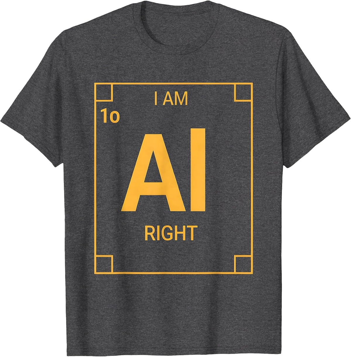 I Am Alright Funny Chemistry Pun Science Humor T-Shirt - Dark Heather Grey