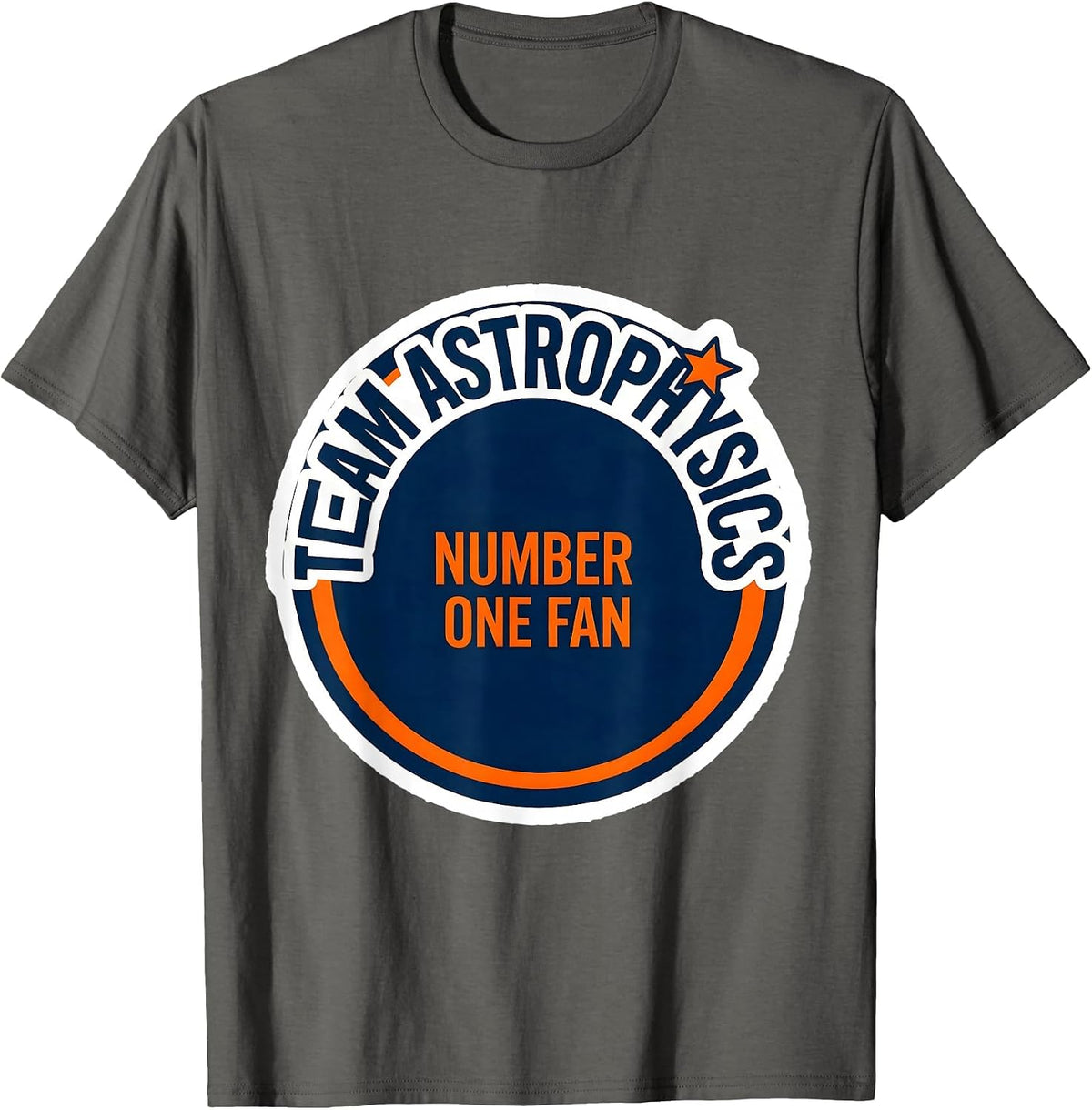 Team Astrophysics Number One Fan Science Enthusiast Tribute T-Shirt - Asphalt Grey