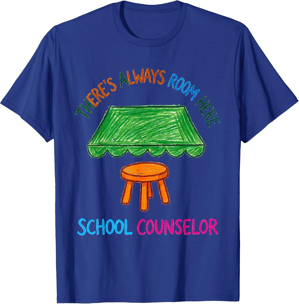 There's Always Room Here School Counselor T-Shirt - Royal Blue
