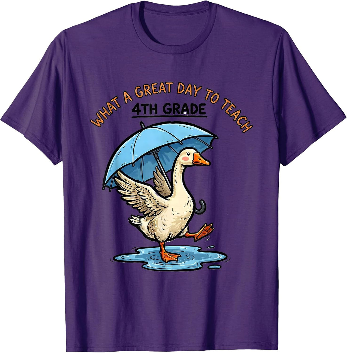 What A Great Day To Teach 4th Grade Funny Teacher Goose Back T-Shirt - Purple