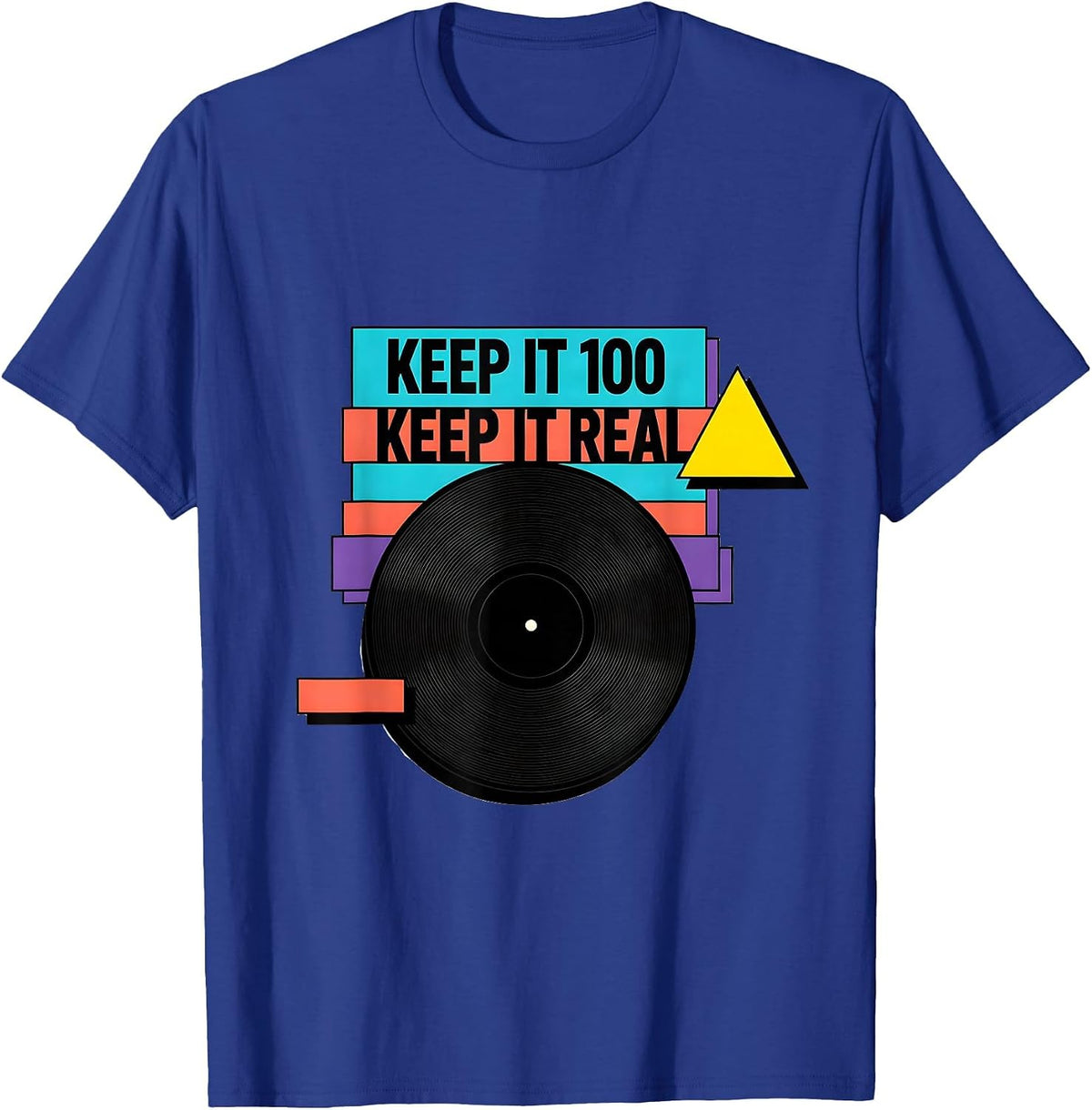 Keep It 100 Keep It Real Memphis Postmodern Hip Hop T-Shirt - Royal Blue