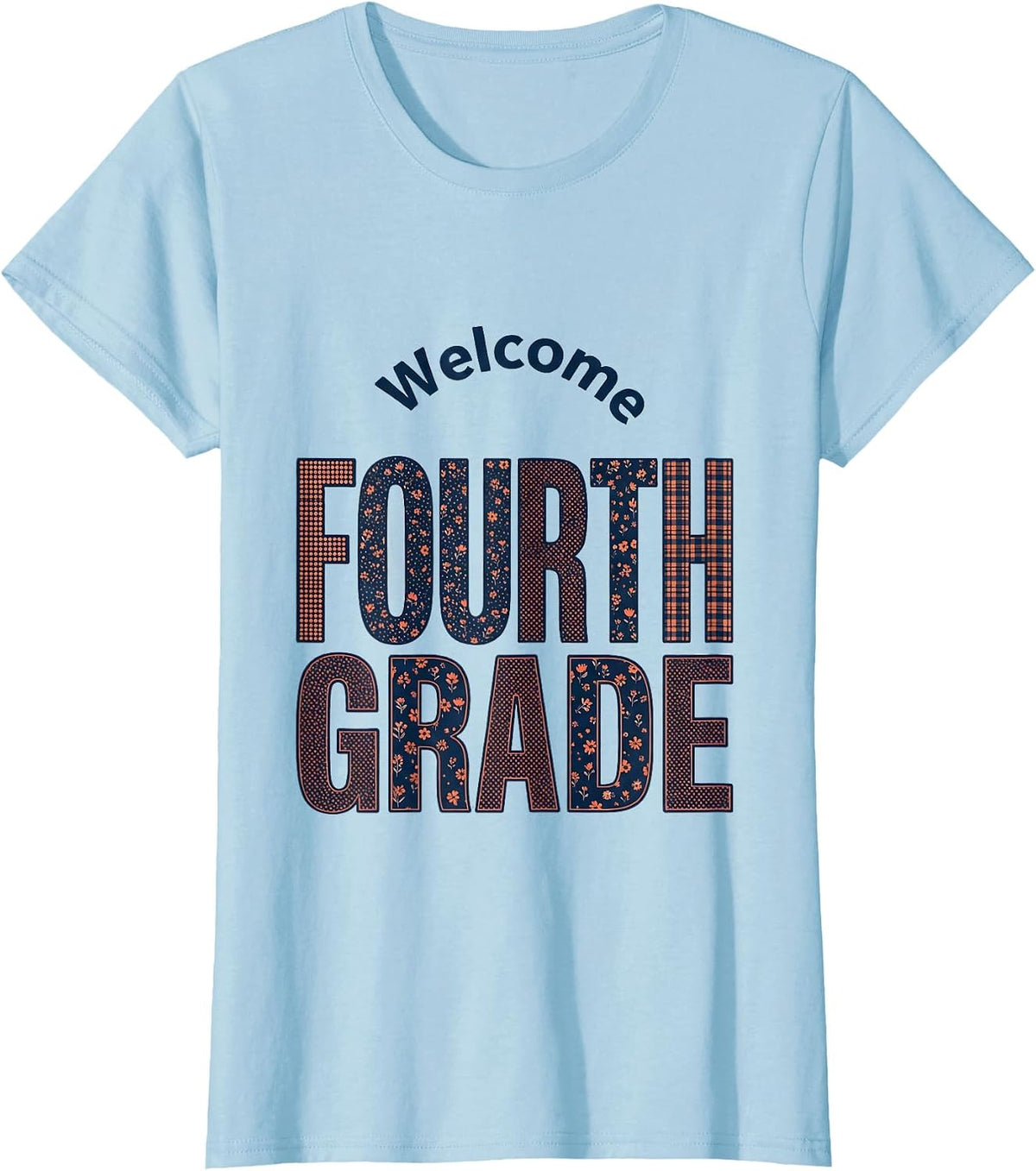 Women's Welcome, Fourth Grade Wholesome Back To School Teacher Gift T-Shirt - Baby Blue