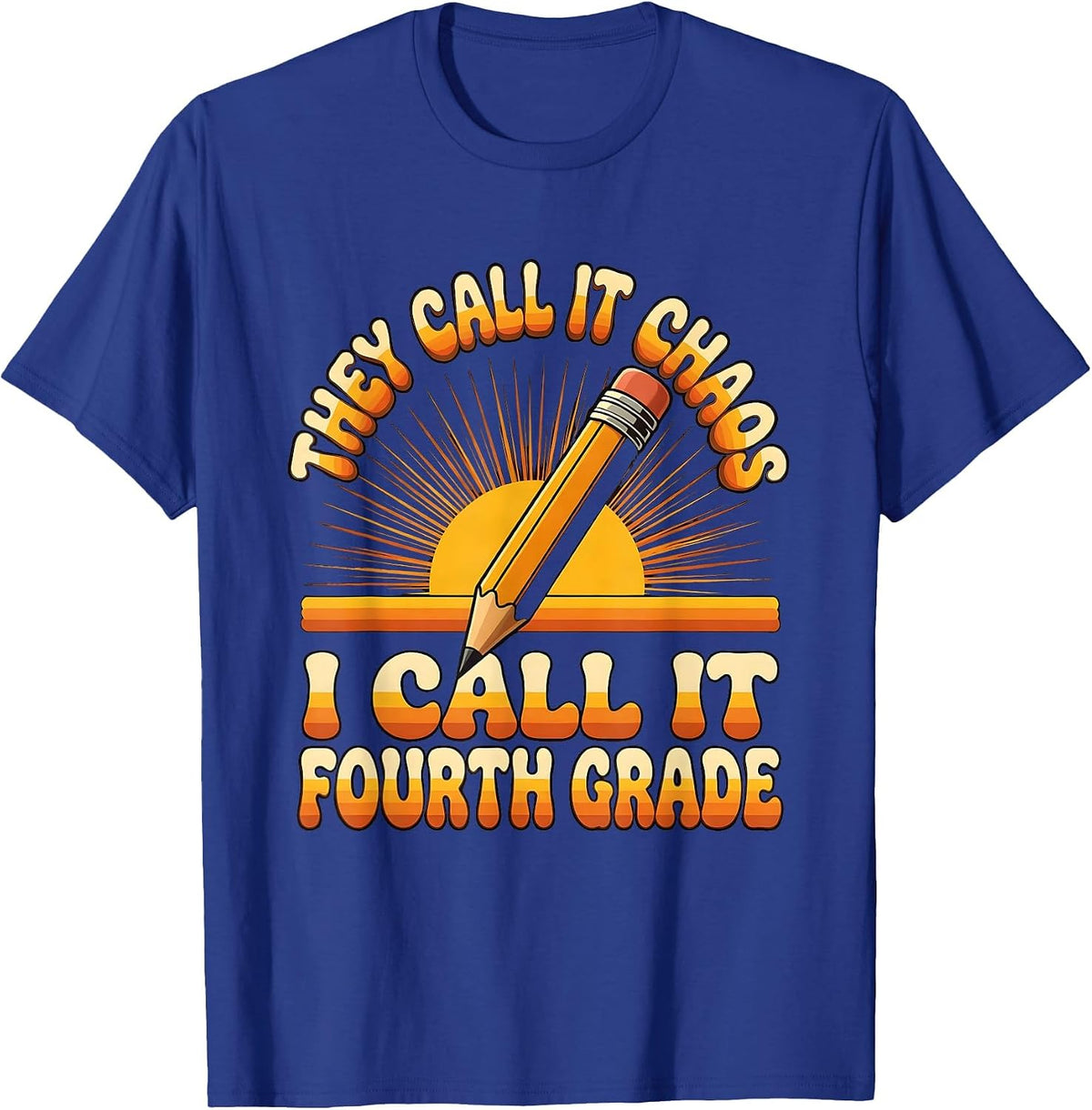 Men's They Call It Chaos I Call It Fourth Grade Teacher T-Shirt - Royal Blue