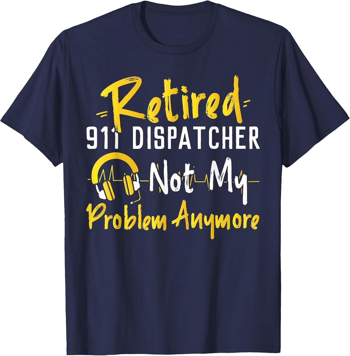911 Dispatcher Thin Gold Yellow Line Retirement Retired 911 T-Shirt - Navy Blue