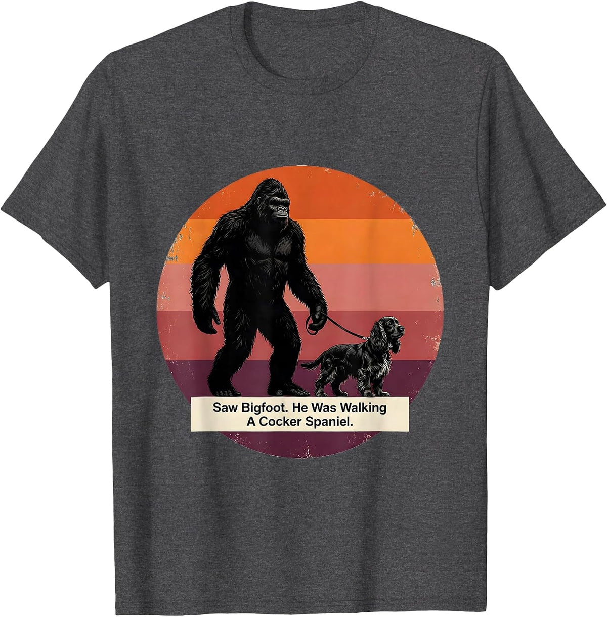 Men's Saw Bigfoot He Was Walking A Cocker Spaniel Funny T-Shirt - Dark Heather Grey