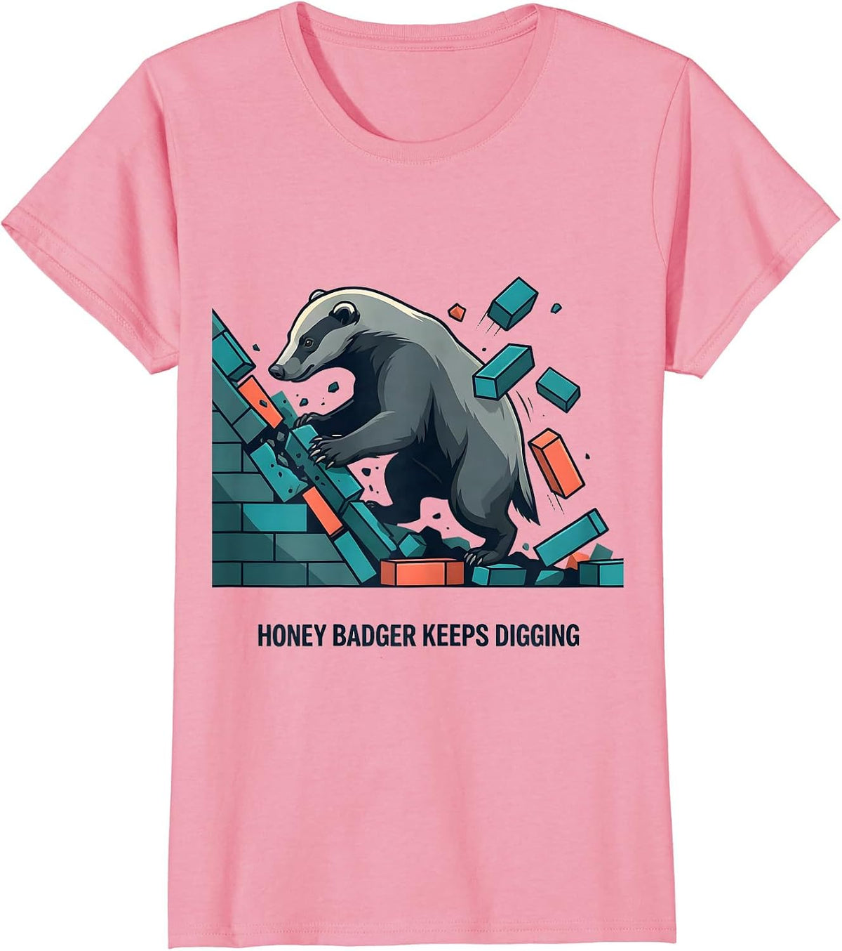 Women's Honey Badger Keeps Digging Funny Animal Lover Meme Humor T-Shirt - Pink