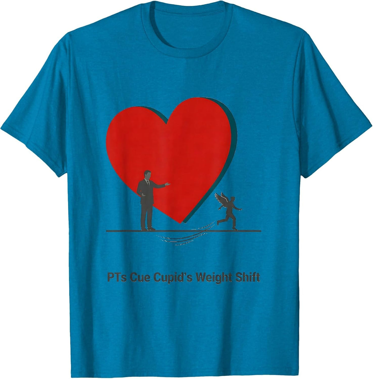 PTs Cue Cupid's Weight Shift Funny Physical Therapist T-Shirt - Sapphire Blue