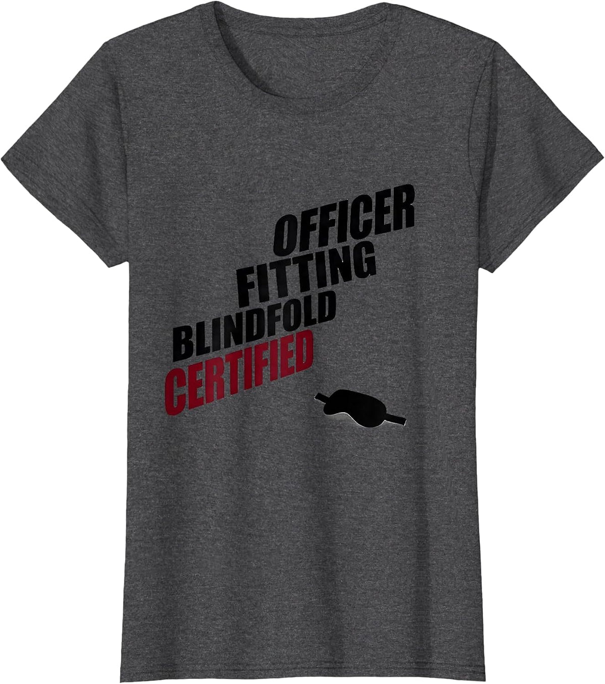 Women's Certified Blindfold Fitting Officer Funny Cinco De Mayo T-Shirt - Dark Heather Grey