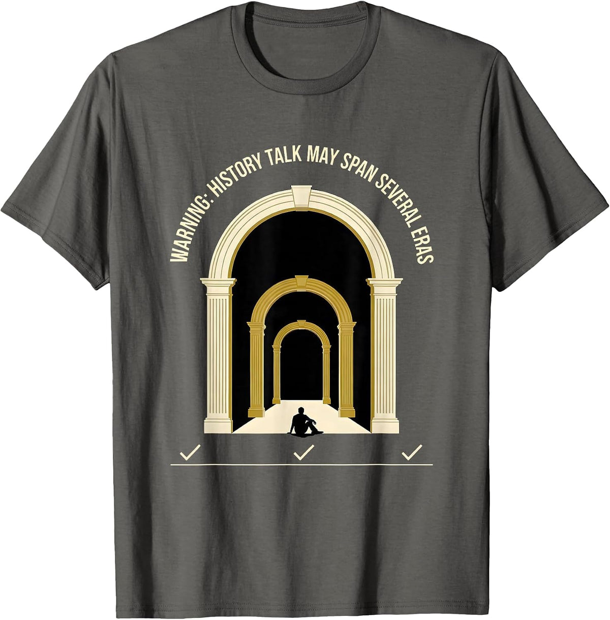 Men's Warning: History Talk May Span Several Eras Funny History T-Shirt - Asphalt Grey