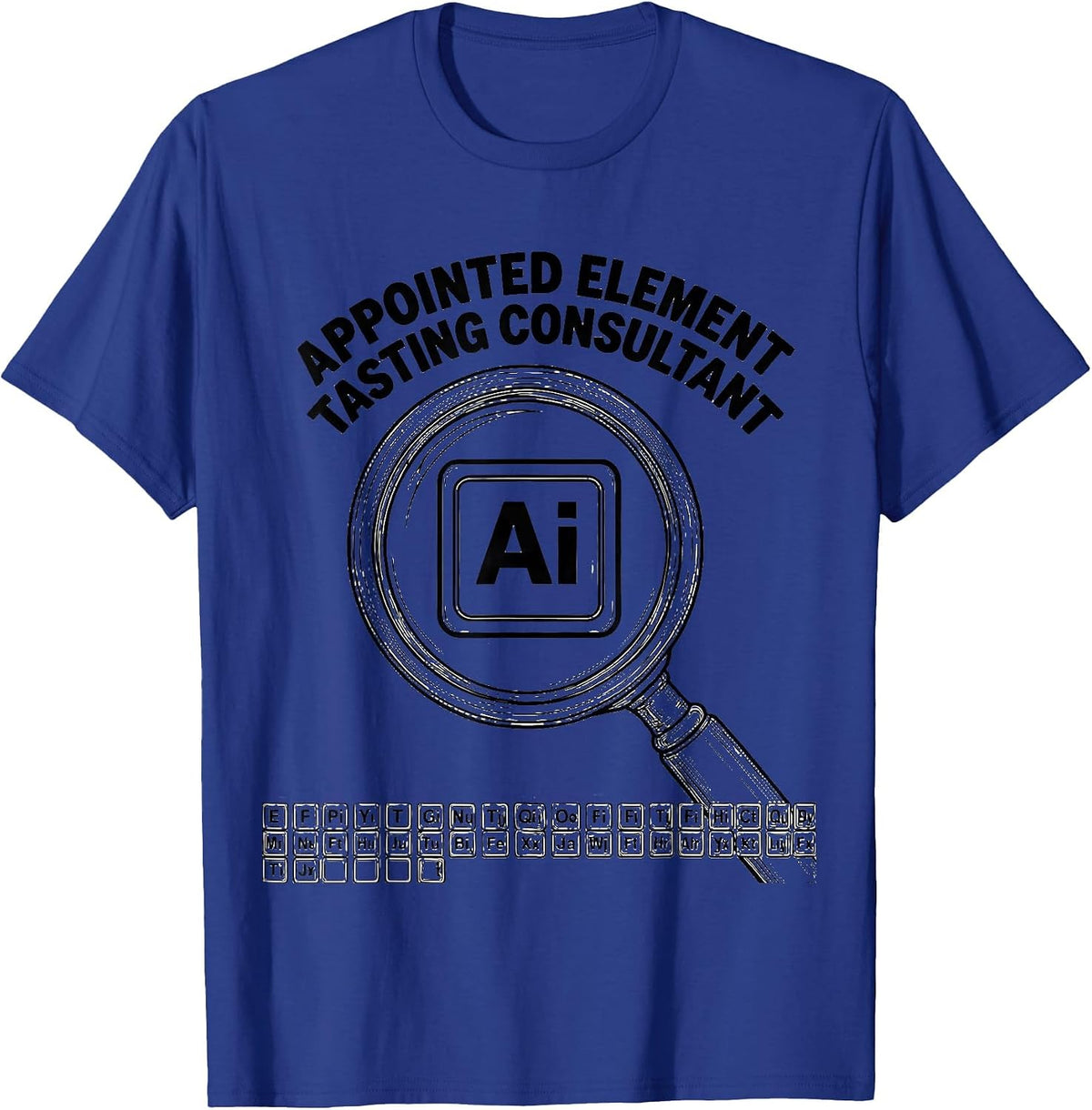 Men's Appointed Element Tasting Consultant Funny Science Teacher T-Shirt - Royal Blue