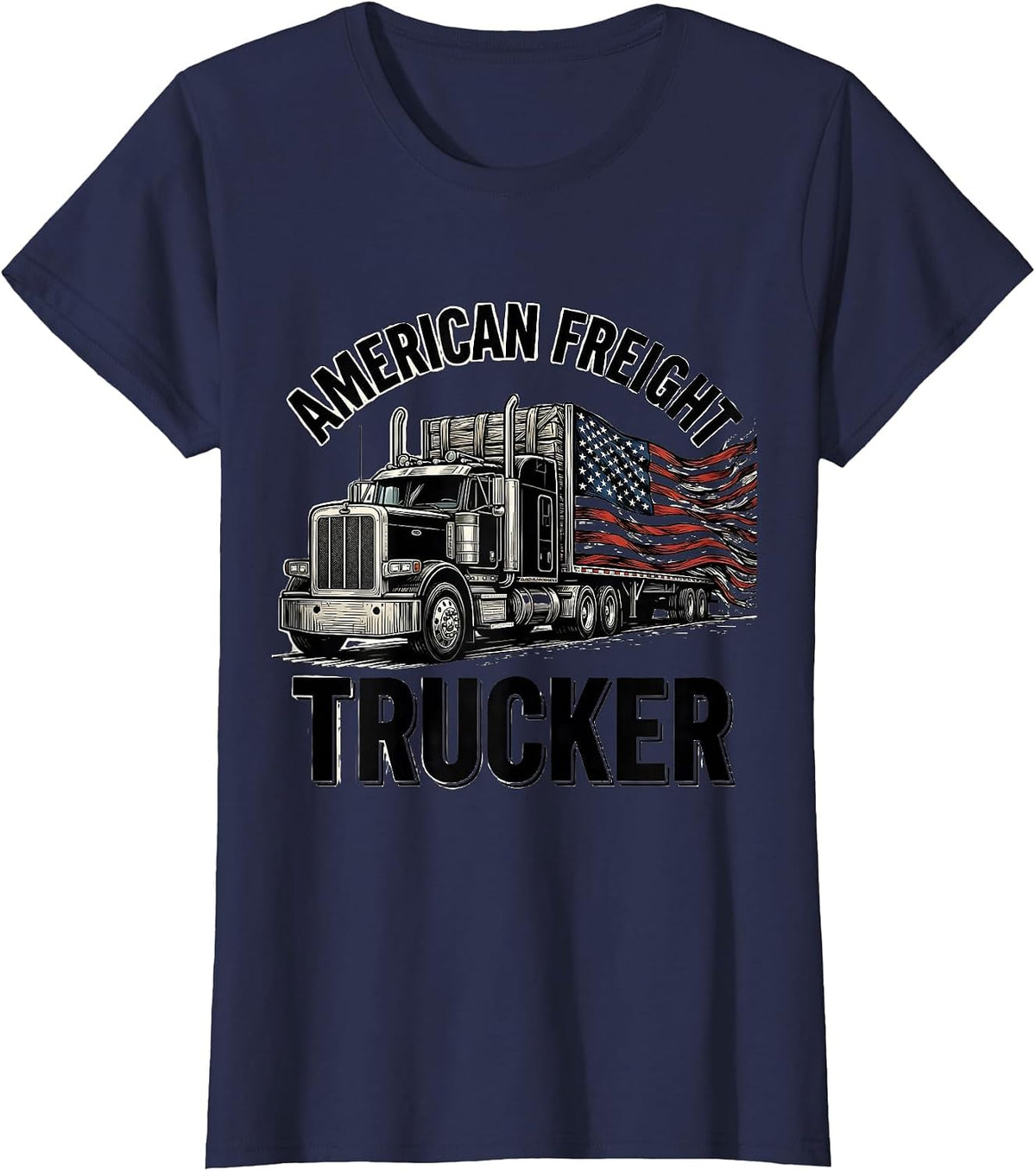 Women's American Freight Trucker Patriotic Semi Truck Driver Trucker T-Shirt - Navy Blue