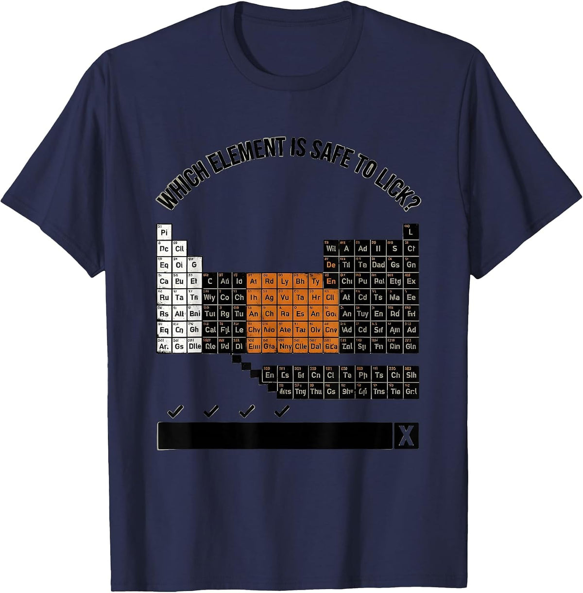 Which Element Is Safe To Lick Funny Periodic Table Chemistry T-Shirt - Navy Blue