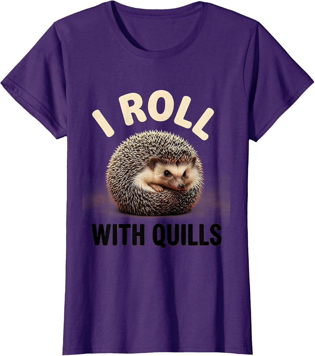 Women's I Roll With Quills Cute Hedgehog Pet Lover Humor Novelty T-Shirt - Purple