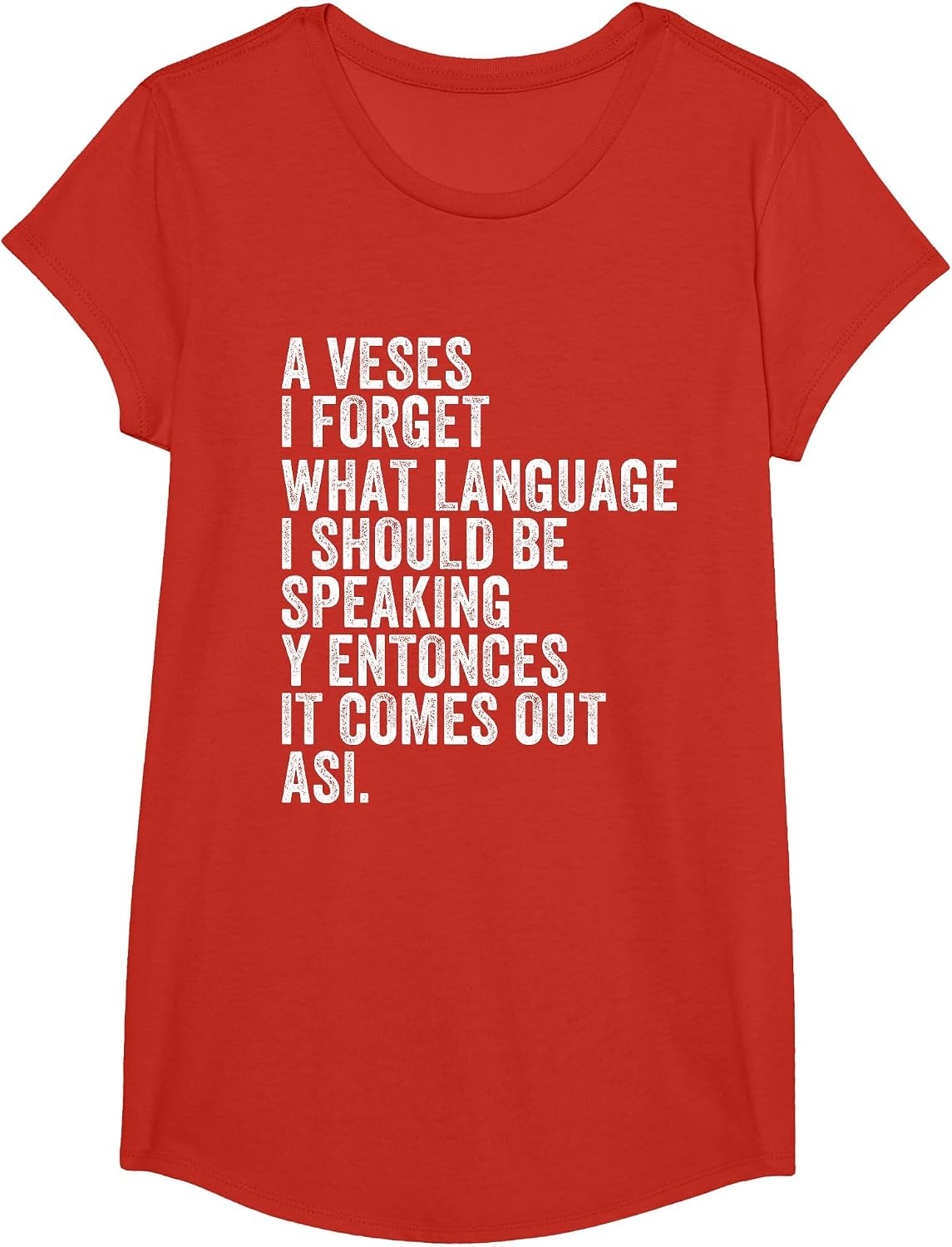 Funny Spanglish – A Veces I Forget What Language Spanish T-Shirt - Girls Red