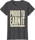 Women's Proud To Earn It Union Strong Labor Day Skilled Trade Worker T-Shirt - Dark Heather Grey