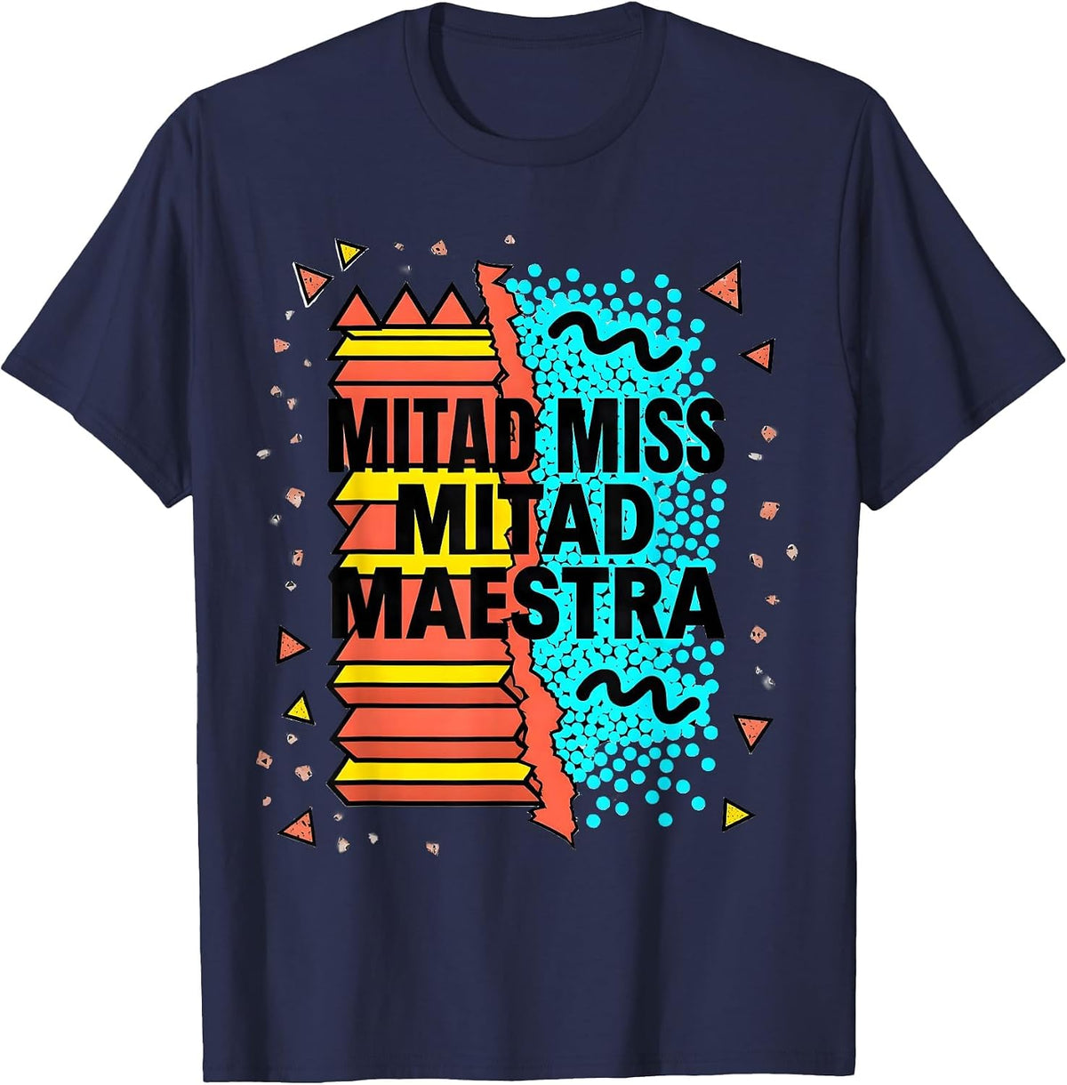 Men's Mitad Miss Mitad Maestra Memphis Postmodern Spanish Teacher T-Shirt - Navy Blue
