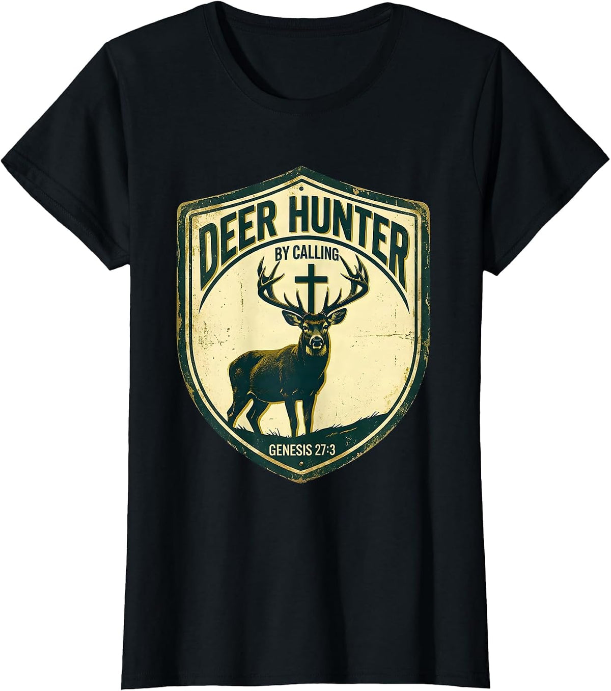 Deer Hunter By Calling Genesis 27:3 Vintage Christian Hunter T-Shirt - Black