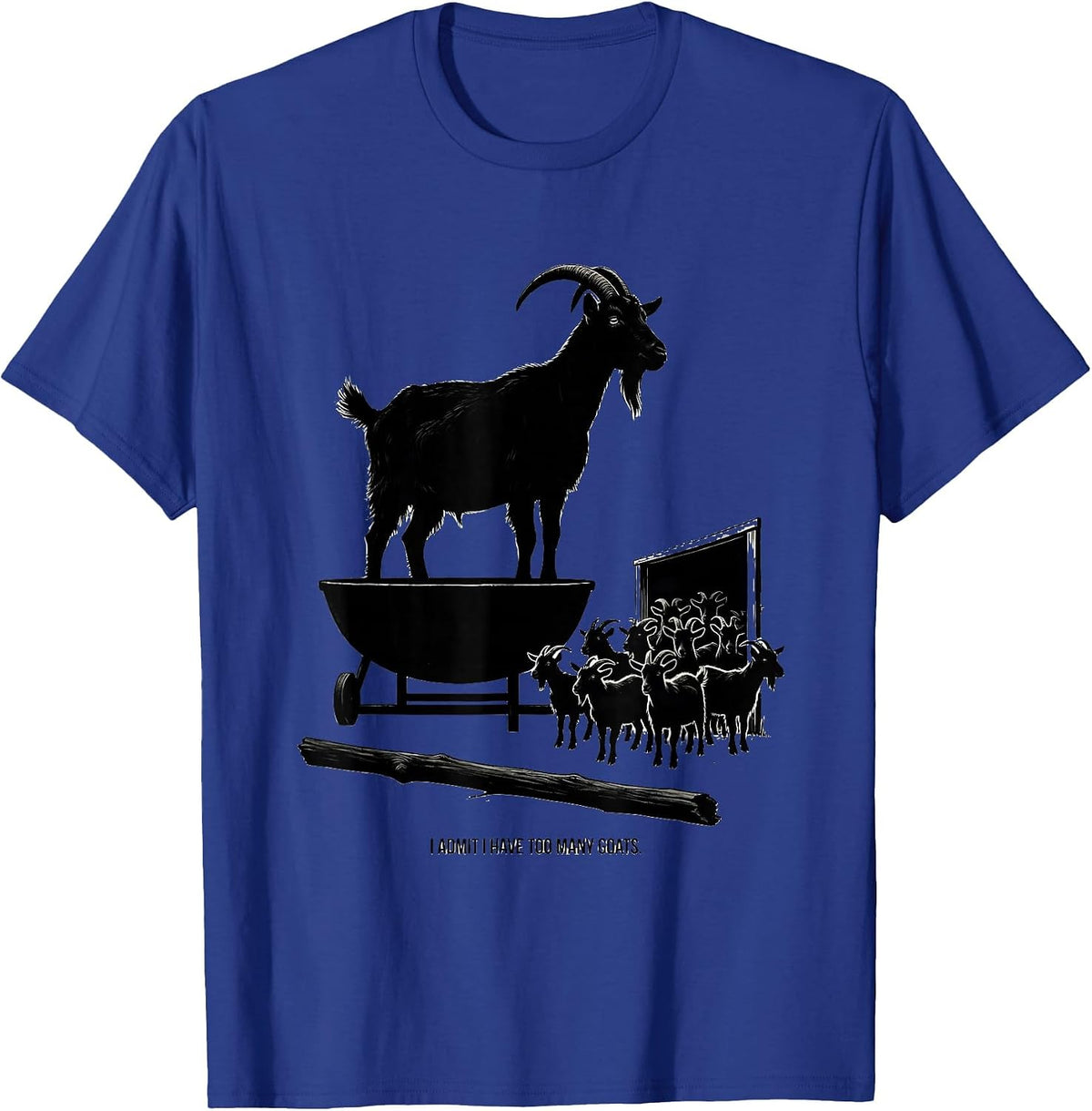 Men's I Admit I Have Too Many Goats Funny Goat Lover Farm Animal T-Shirt - Royal Blue