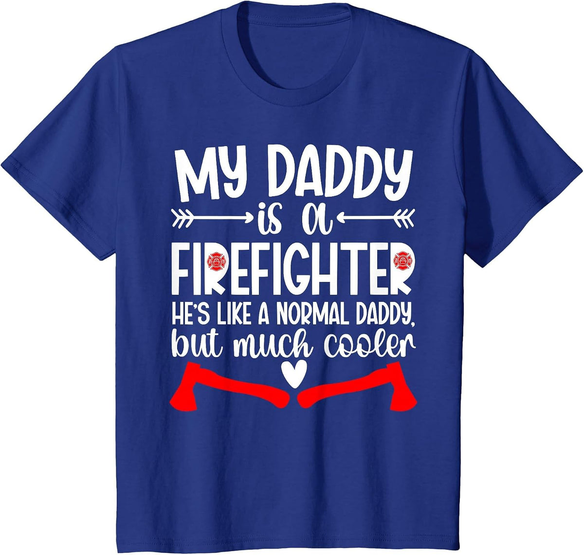 My Daddy is A Firefighter Daughter Fire Daughter T-Shirt - Royal Blue