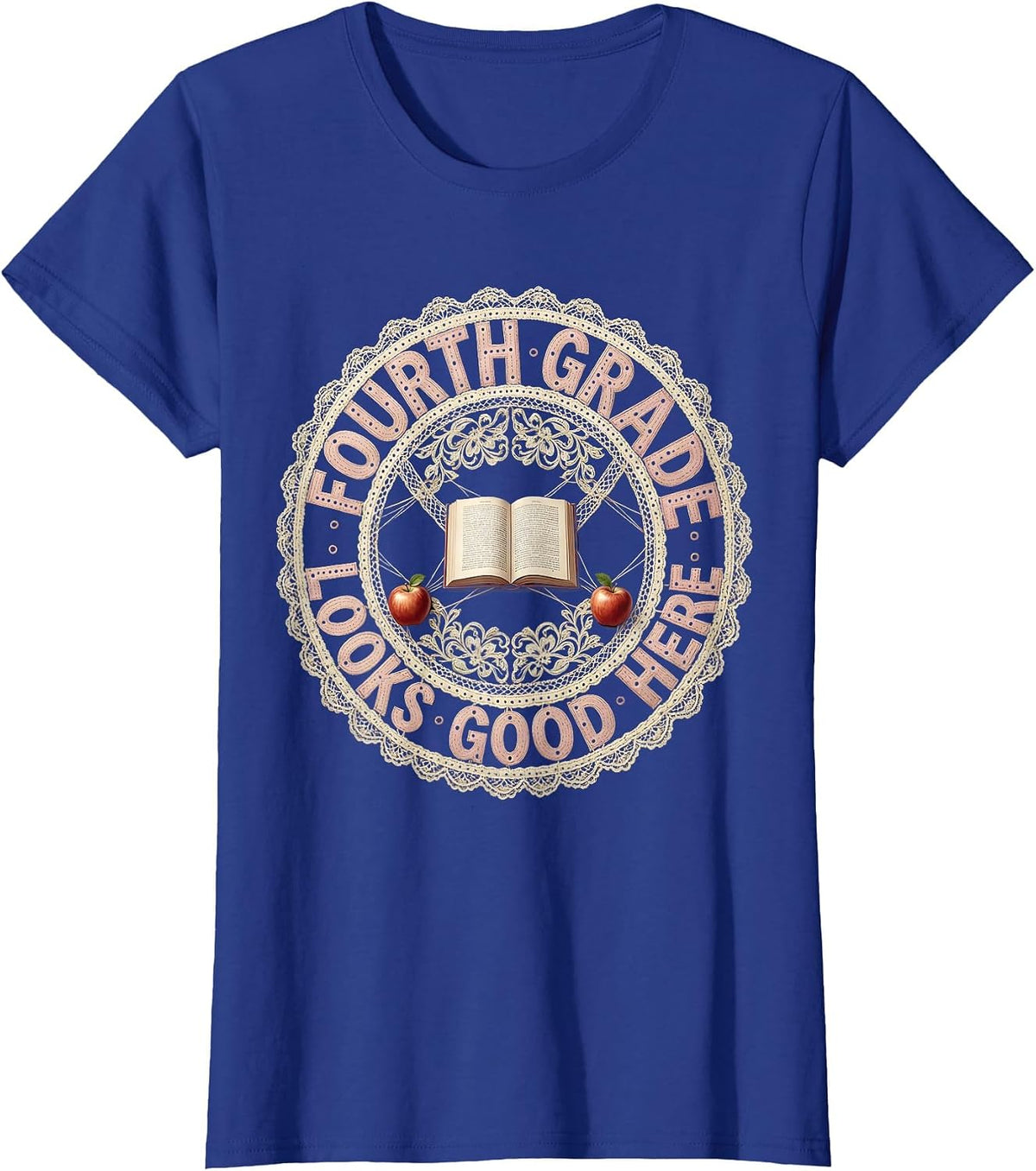 Women's Fourth Grade Looks Good Teacher Design T-Shirt - Royal Blue