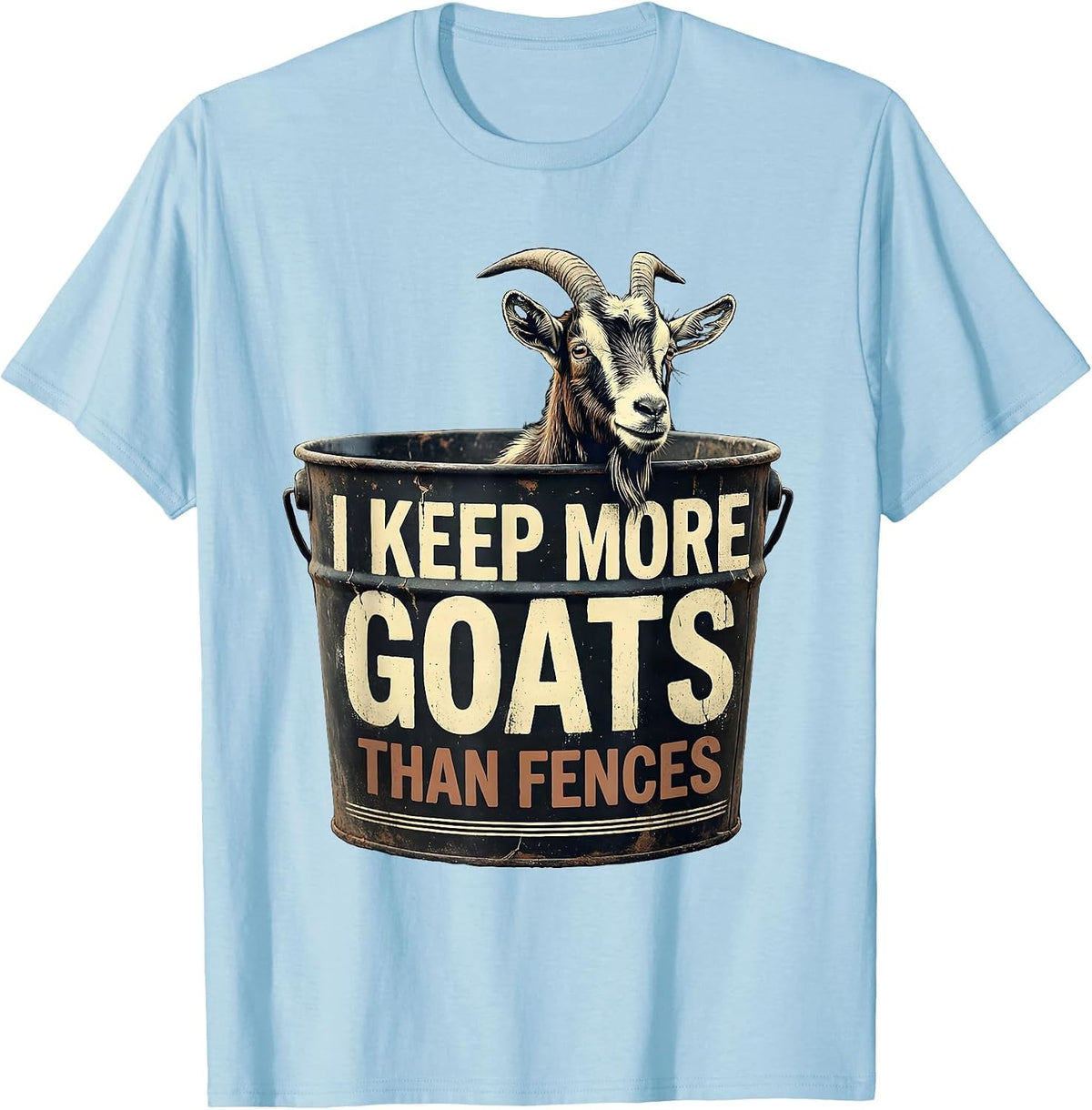 Men's I Keep More Goats Than Fences Funny Goat Lover Farmer Gift T-Shirt - Baby Blue
