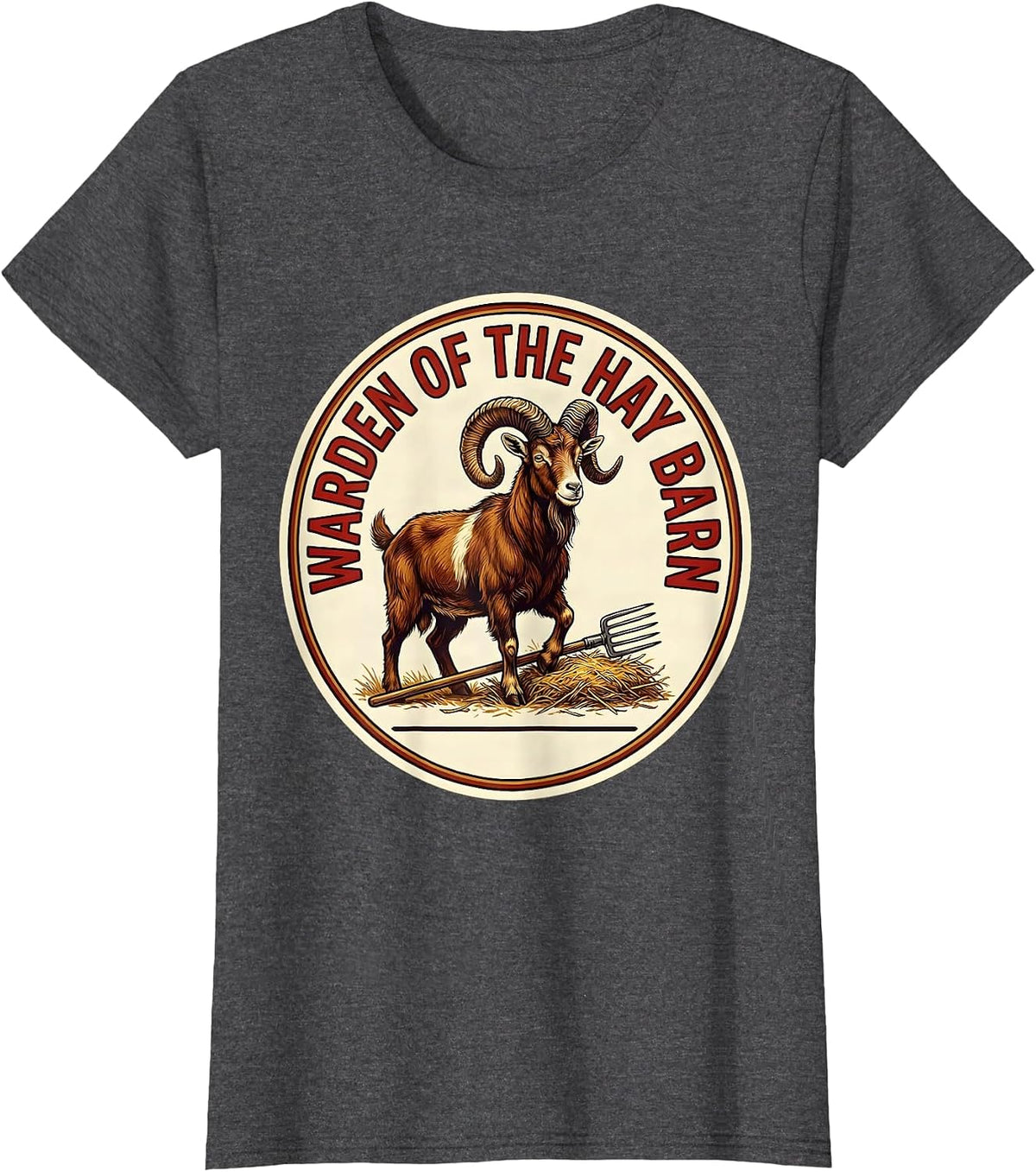 Women's Warden Of The Hay Barn Funny Goat Owner Farm Humor T-Shirt - Dark Heather Grey