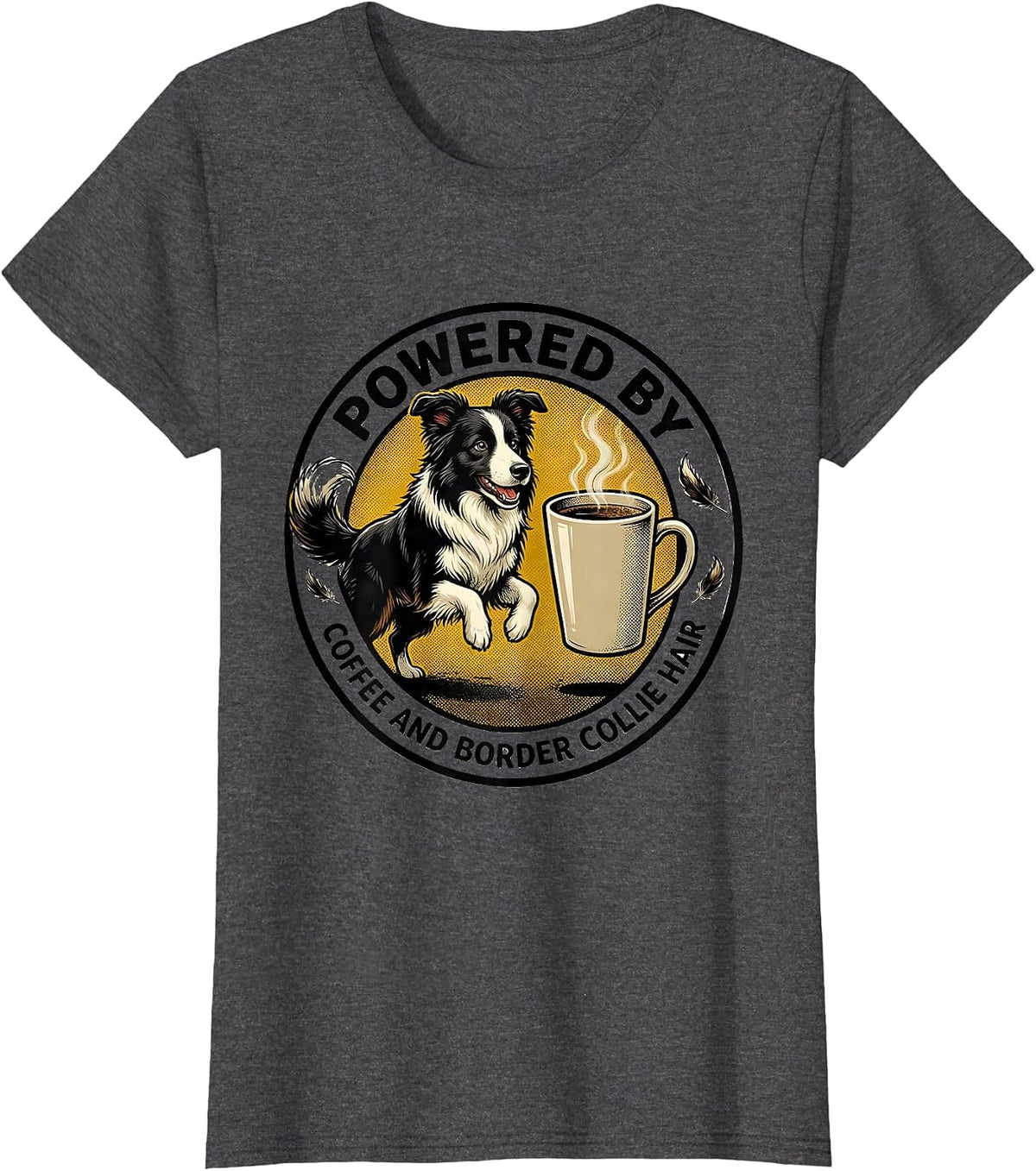Women's Powered By Coffee And Border Collie Hair Funny Dog Owner T-Shirt - Dark Heather Grey