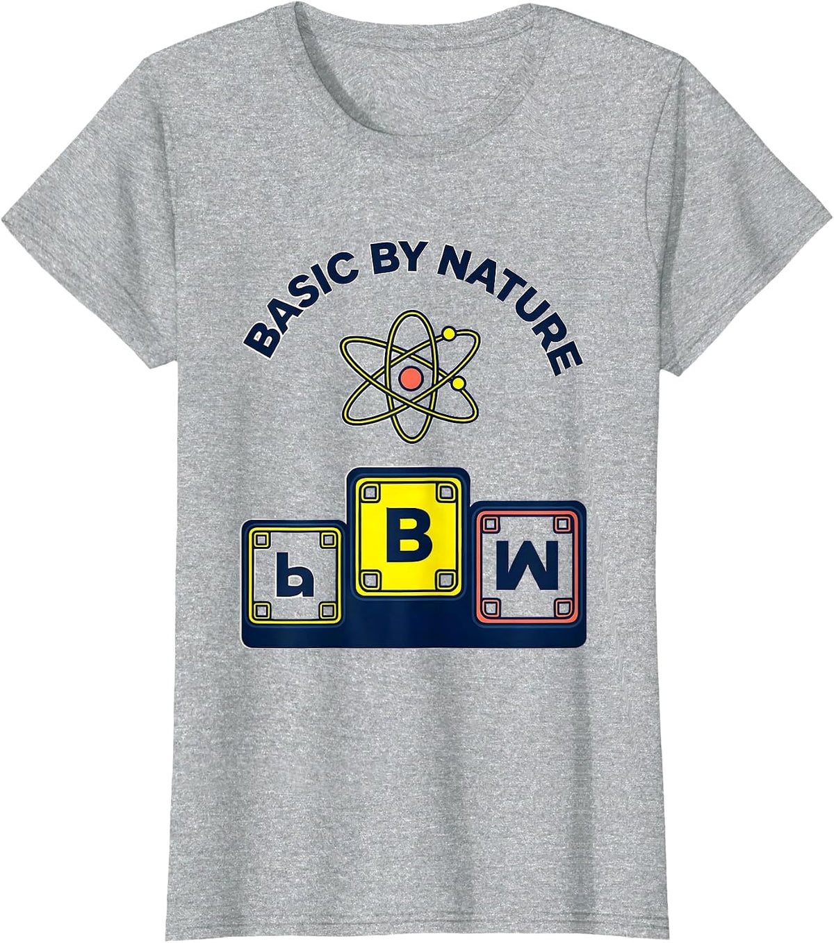 Women's Basic By Nature Funny Periodic Table Chemistry Nerd Humor T-Shirt - Heather Grey