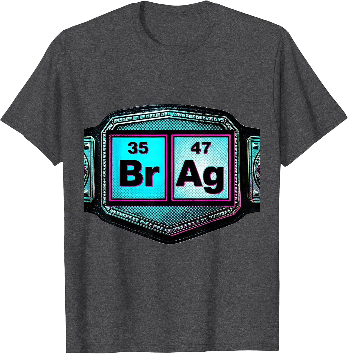 Men's BrAg Pop Art Chemistry Pun Science Teacher Gift T-Shirt - Dark Heather Grey