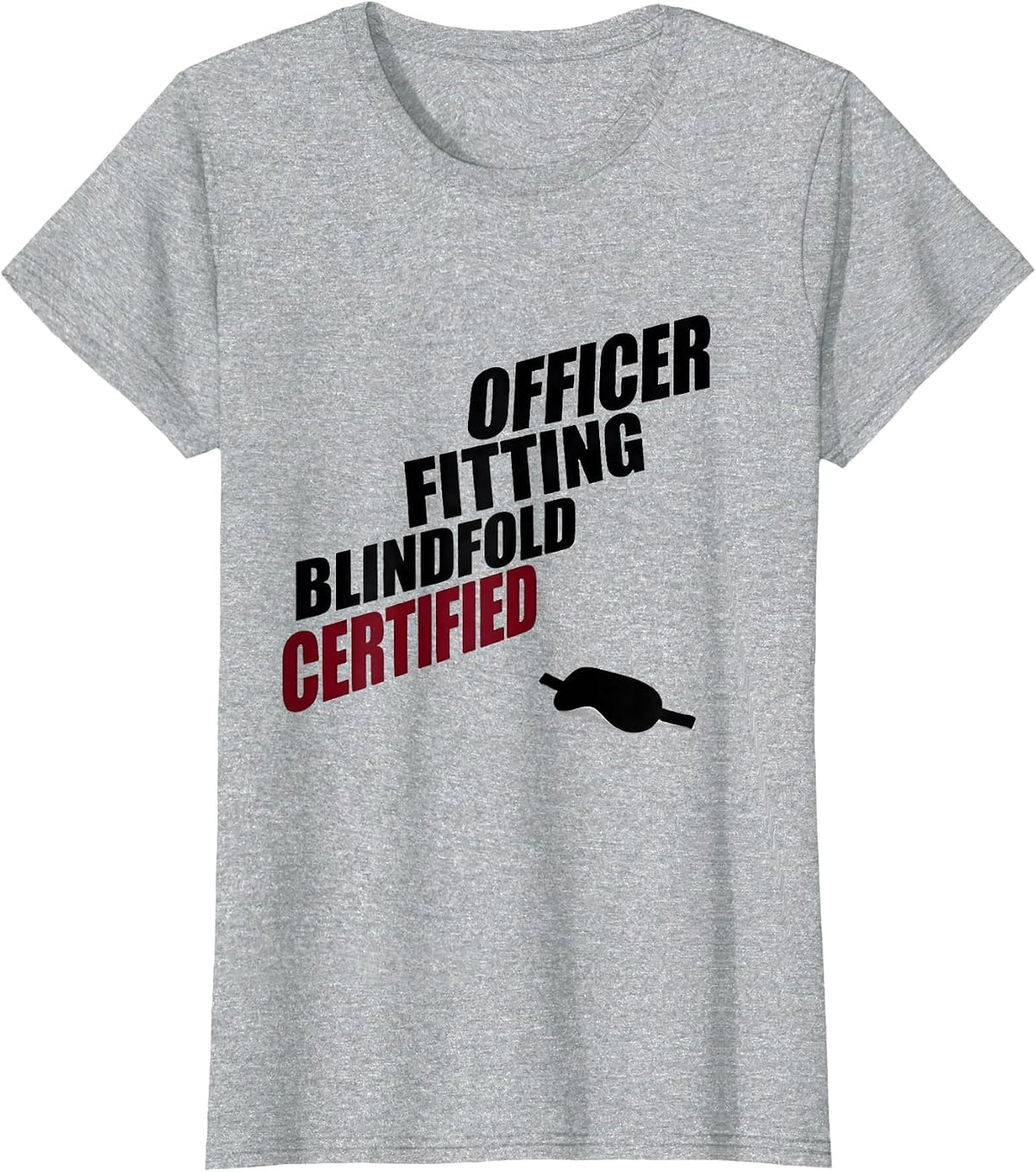 Women's Certified Blindfold Fitting Officer Funny Cinco De Mayo T-Shirt - Heather Grey
