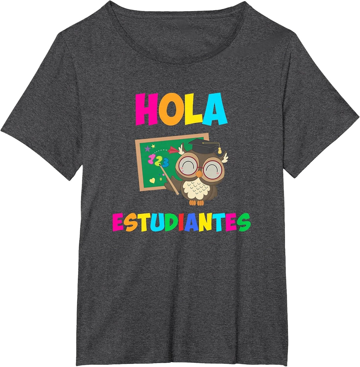 Hola Estudiantes, Hello Class Funny Spanish Teacher T-Shirt - Dark Heather Grey