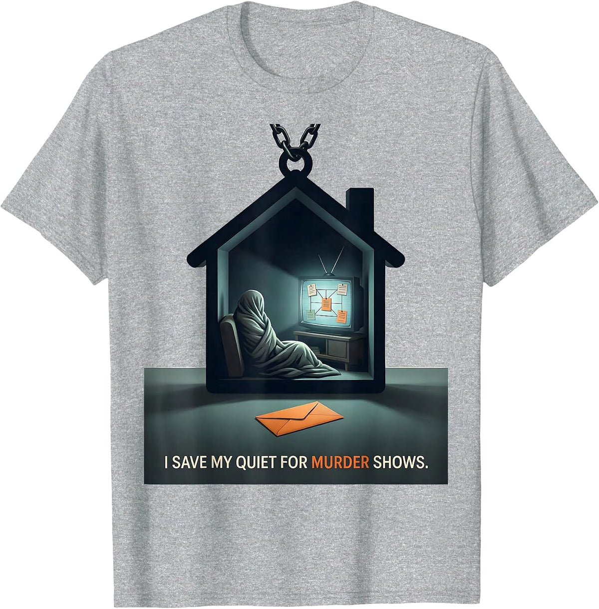 Men's I Save My Quiet For Murder Shows True Crime Fan T-Shirt - Heather Grey