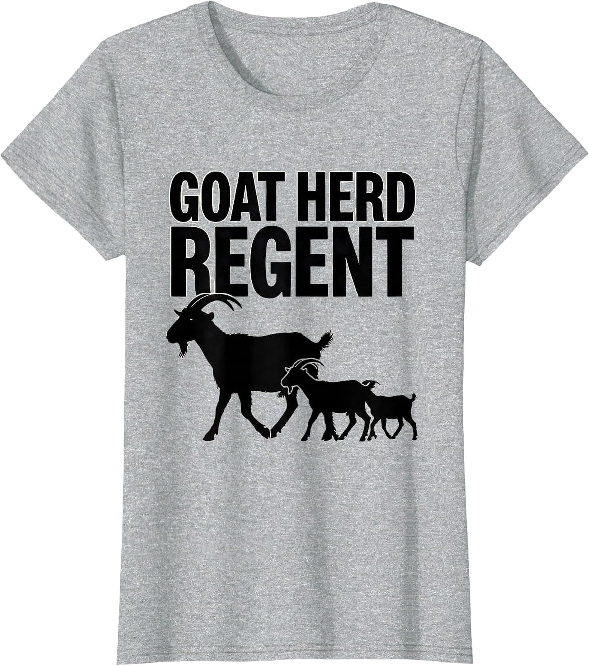 Goat Herd Regent Funny Goat Owner Farmer Humor T-Shirt - Heather Grey