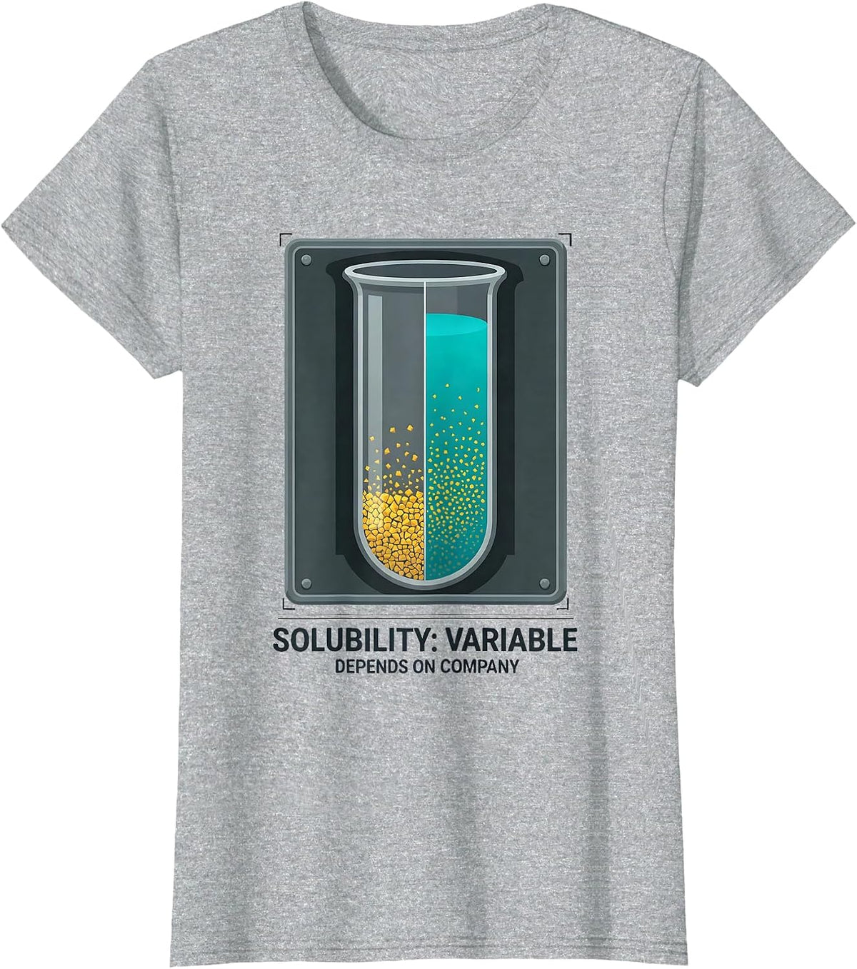 Solubility: Variable, Depends On Company Funny Science T-Shirt - Heather Grey