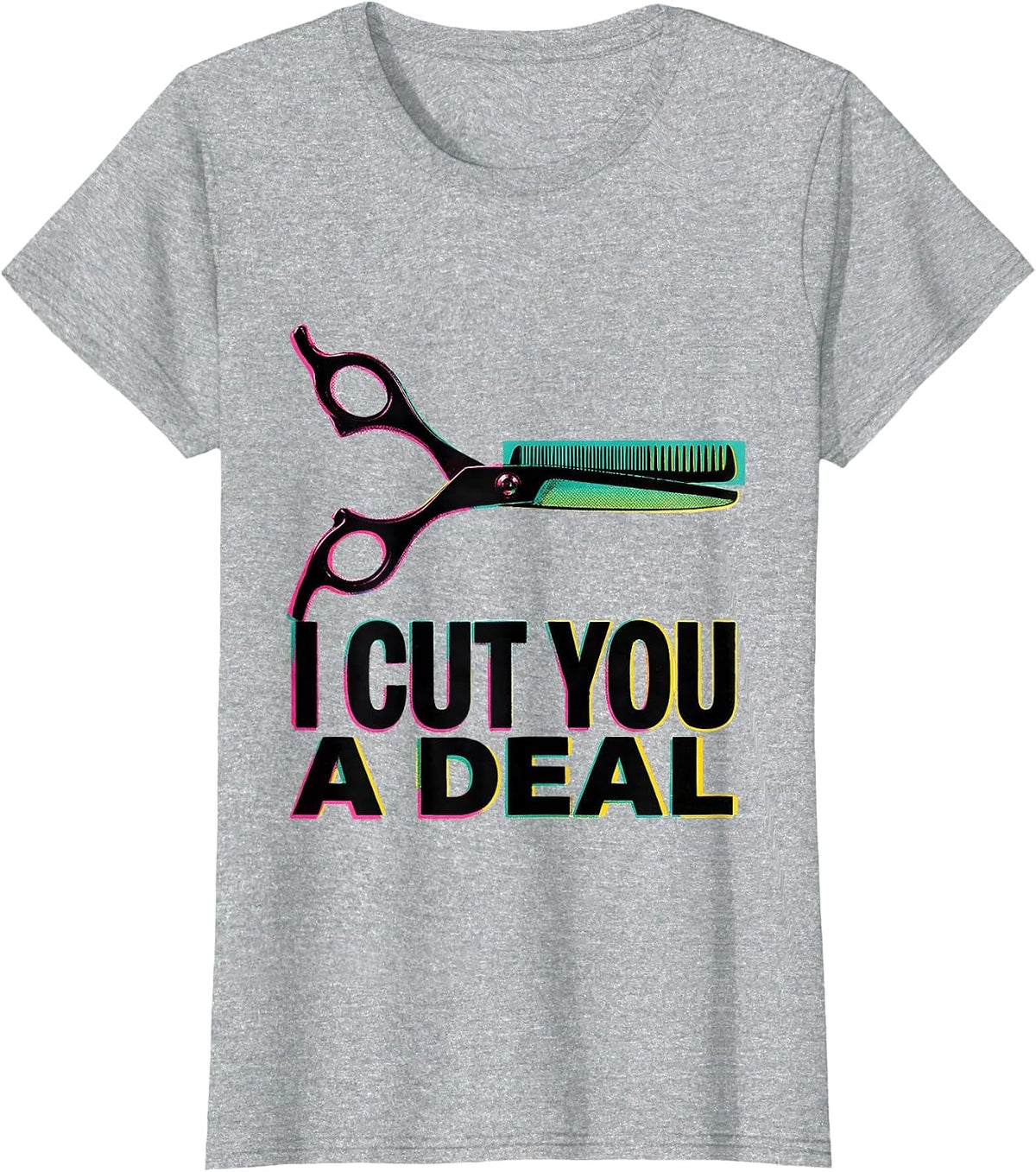 Women's I Cut You A Deal Risograph Hairdresser Barber Humor Gift T-Shirt - Heather Grey