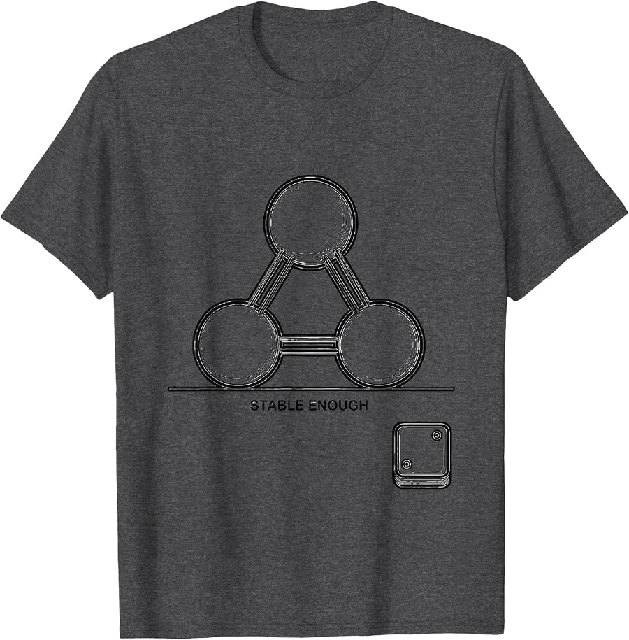 Men's Stable Enough Funny Chemistry Periodic Table Science Humor T-Shirt - Dark Heather Grey