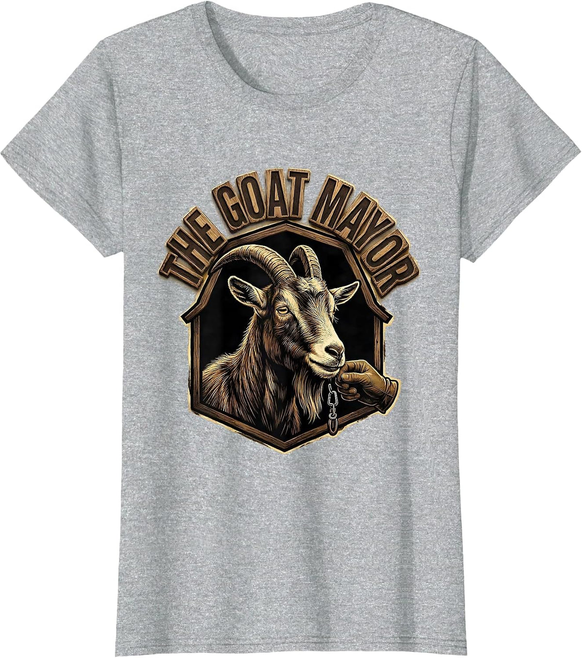 The Goat Mayor Funny Goat Owner Farmer Rancher Humor T-Shirt - Heather Grey