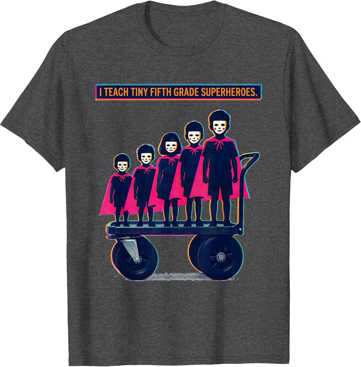 I Teach Tiny Fifth Grade Superheroes Funny Teacher Back T-Shirt - Dark Heather Grey