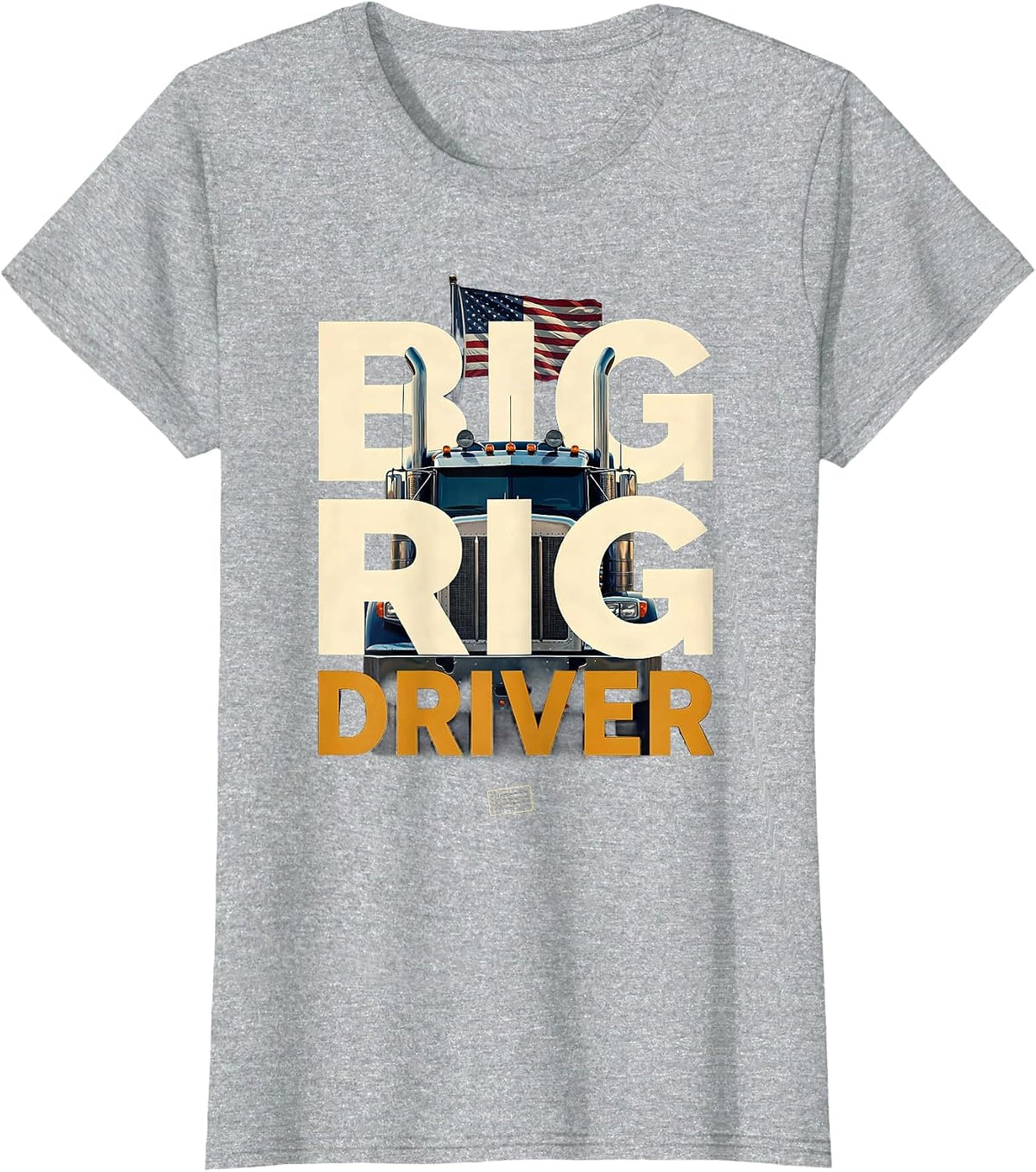 Women's BIG RIG DRIVER Patriotic Semi Truck Driver Trucker American T-Shirt - Heather Grey