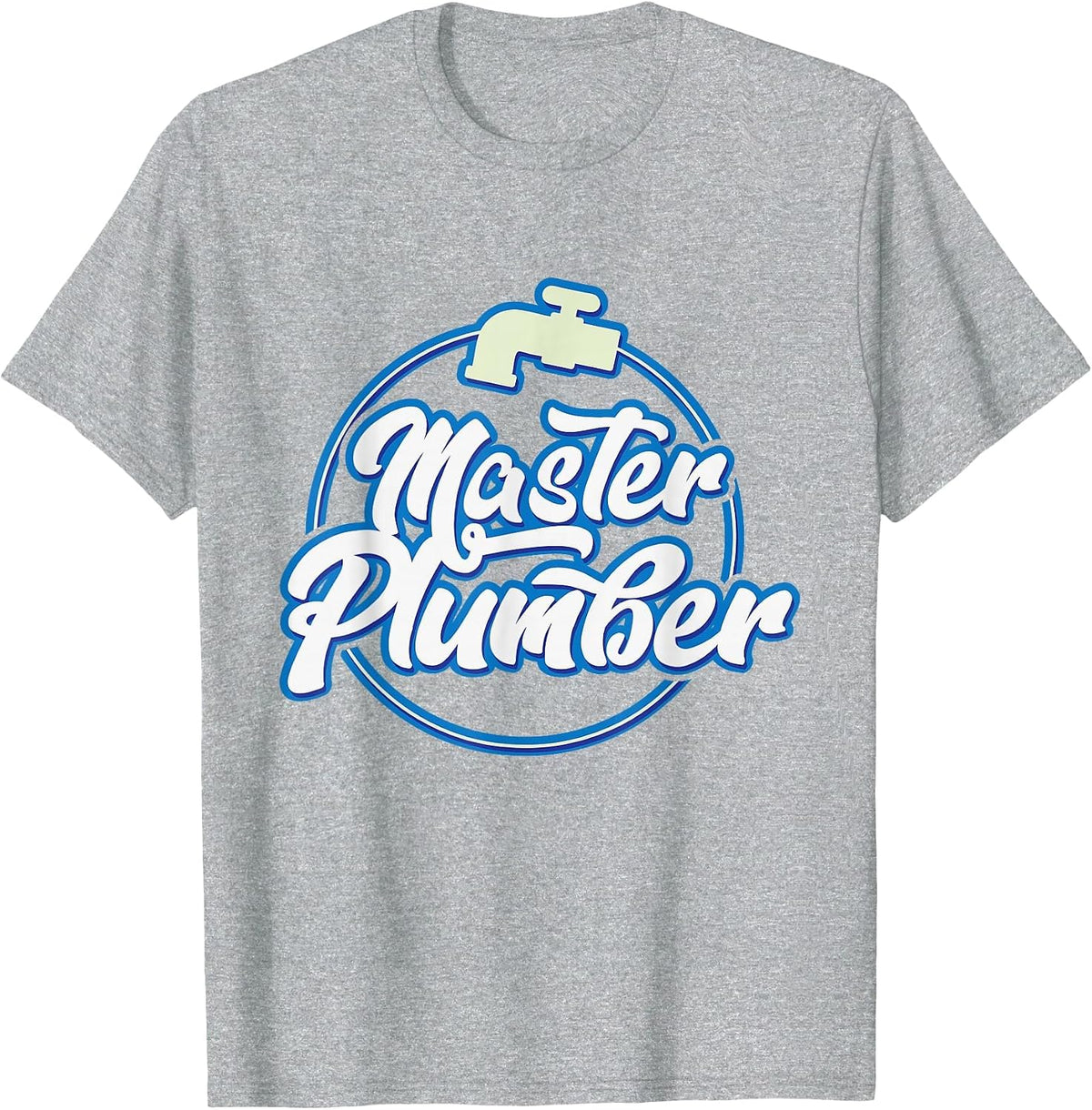 Master Plumber Classy Sassy Smart Assy Master Plumber T-Shirt - Heather Grey