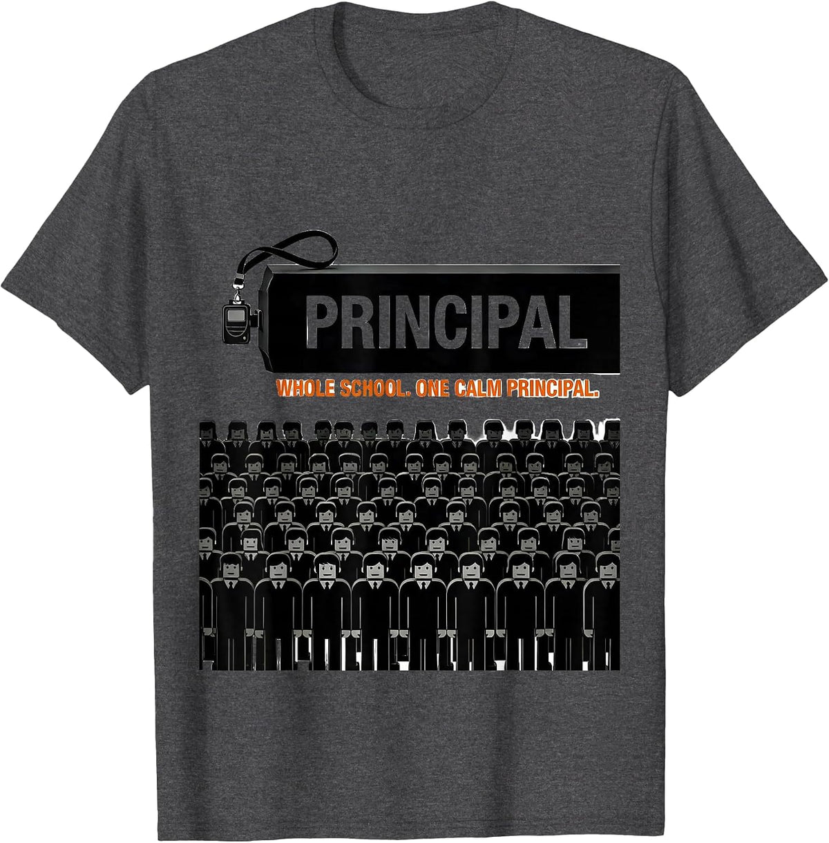 Whole School One Calm Principal Funny Principal Appreciation T-Shirt - Dark Heather Grey