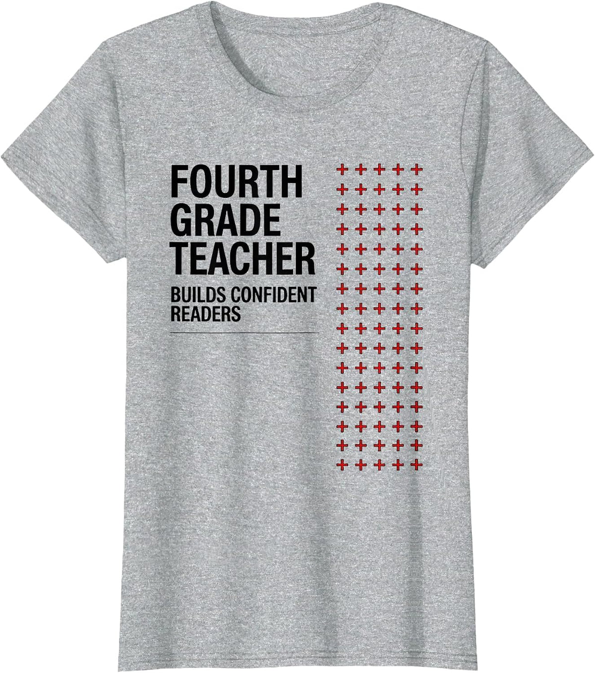 Fourth Grade Teacher Builds Confident Readers Teacher T-Shirt - Heather Grey