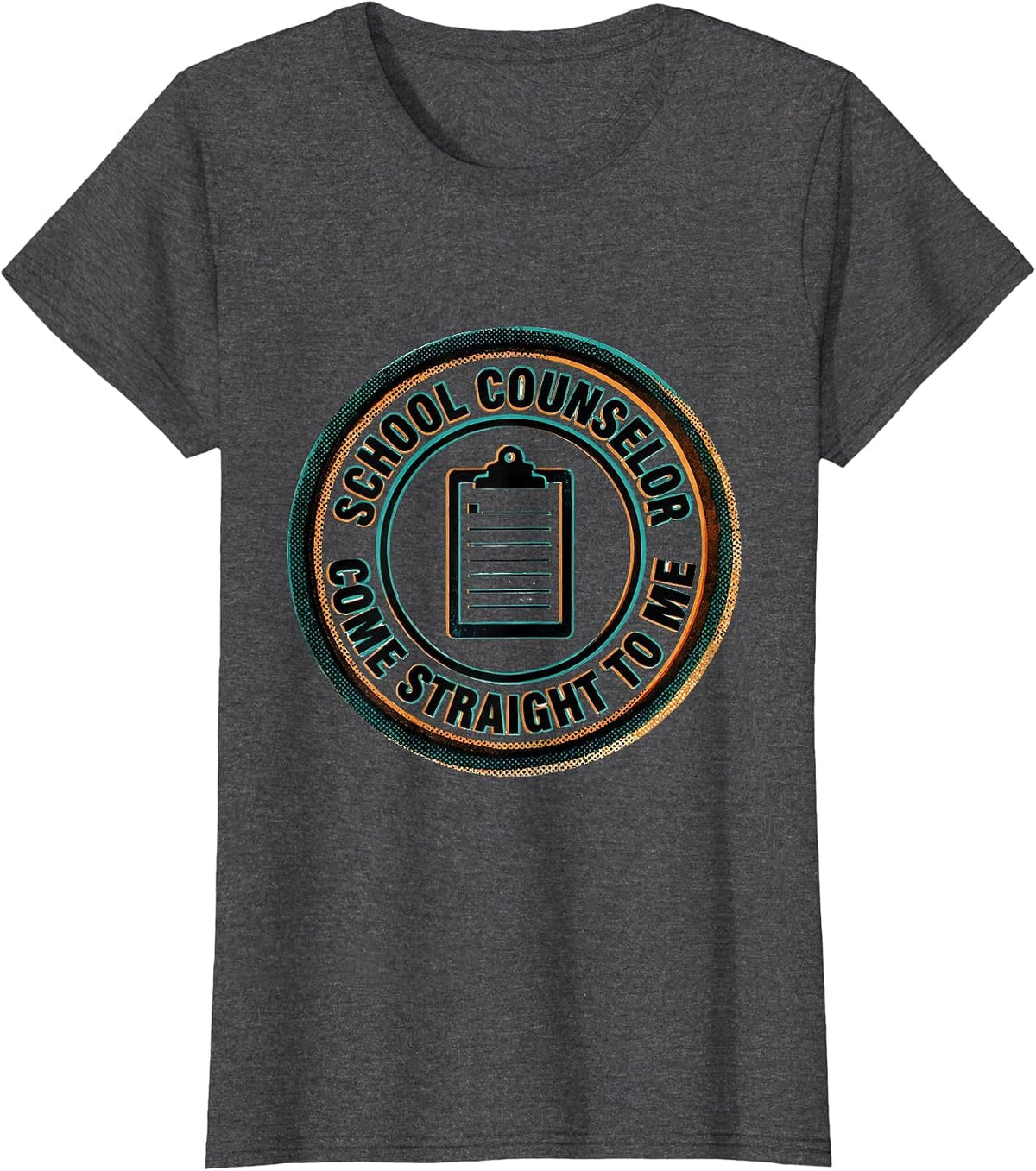 Women's School Counselor Come Straight To Me Funny School T-Shirt - Dark Heather Grey