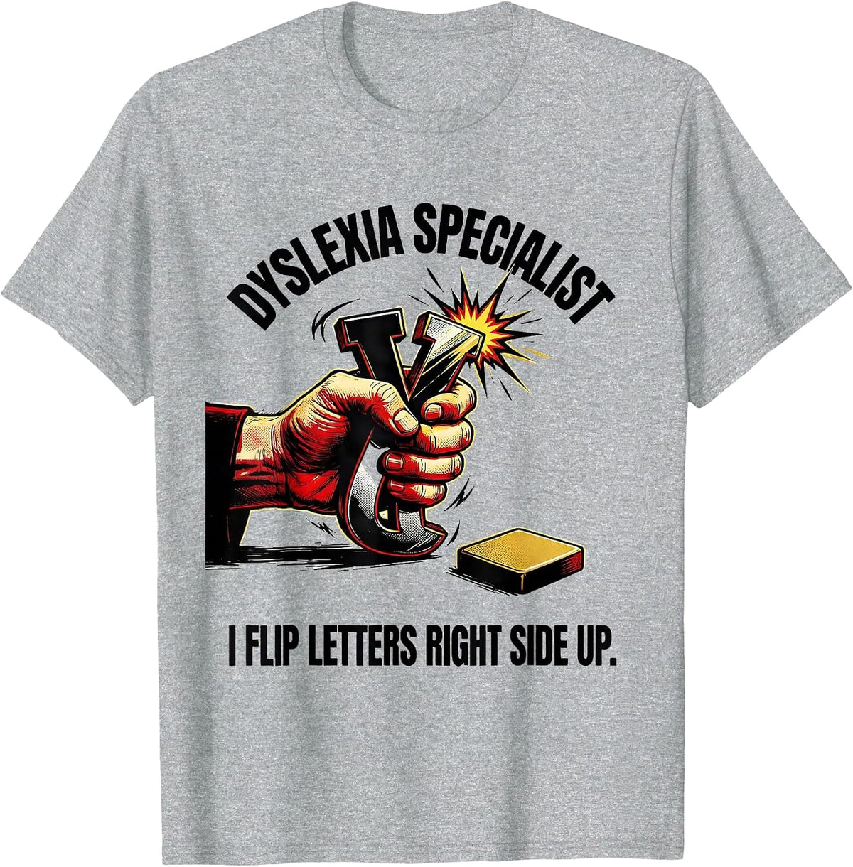 Men's Dyslexia Specialist. I Flip Letters Right Side Up Comic T-Shirt - Heather Grey
