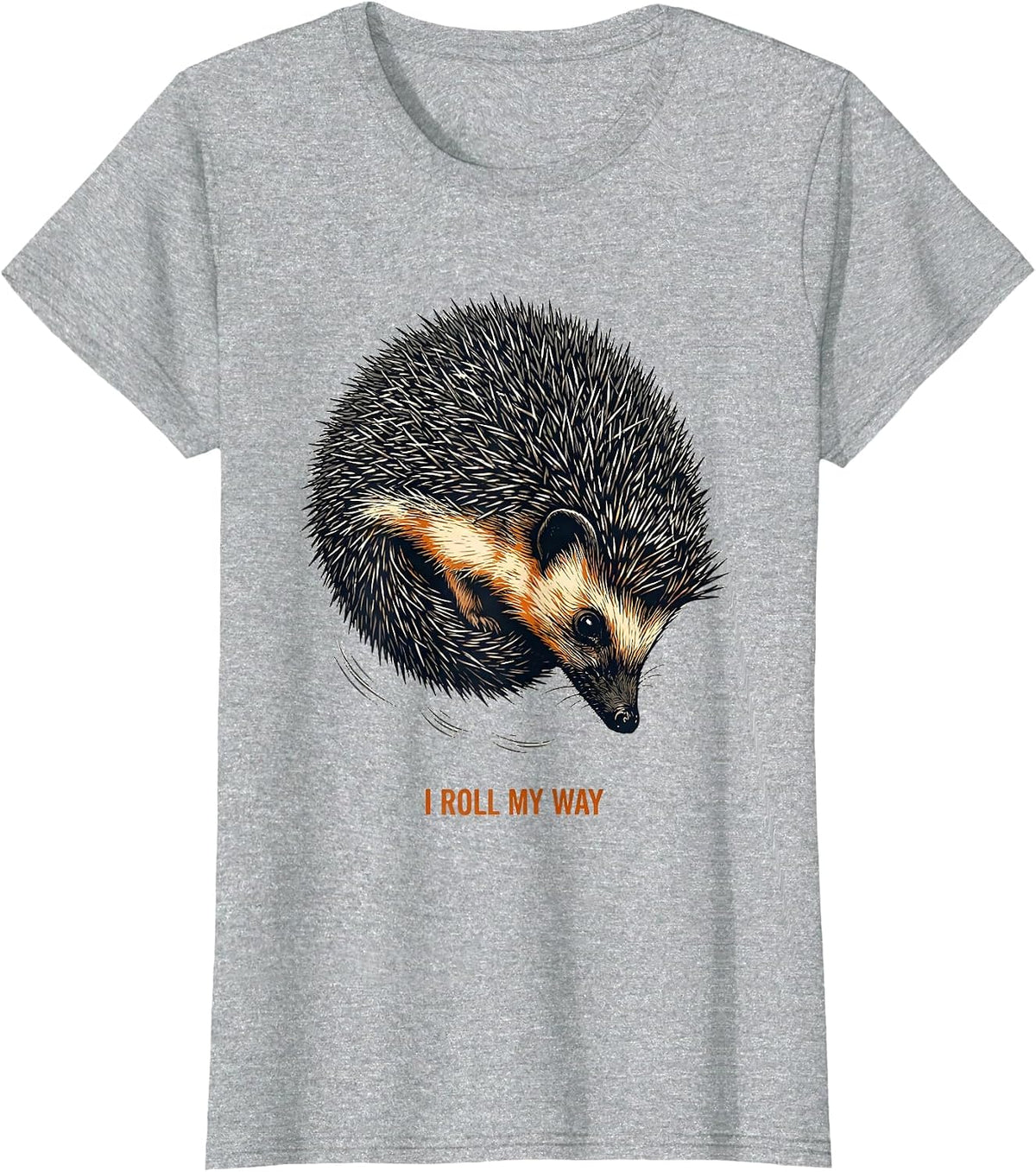 I Roll My Way Cute Hedgehog Lover Funny Animal Humor T-Shirt - Heather Grey