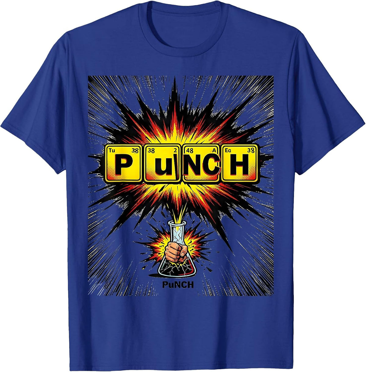 PuNCH Comic Book Chemistry Pun Science Teacher Physics T-Shirt - Royal Blue