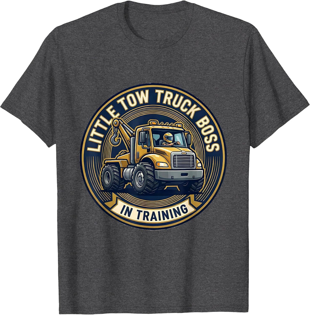 Little Tow Truck Boss In Training Sports Toddler Gift T-Shirt - Dark Heather Grey