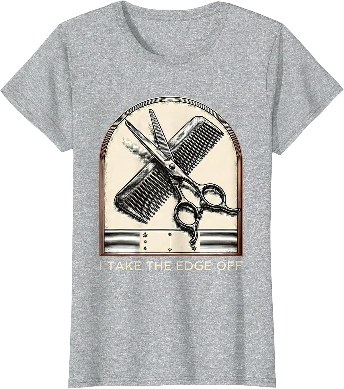 I Take The Edge Off Funny Hairdresser Barber Trade Humor T-Shirt - Heather Grey
