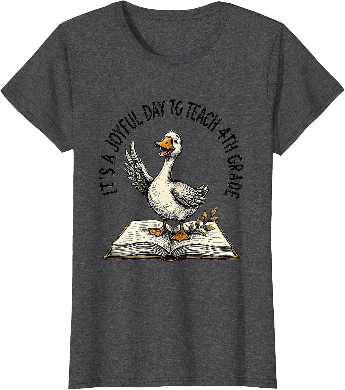 Women's It's A Joyful Day To Teach 4th Grade Funny Teacher Back T-Shirt - Dark Heather Grey